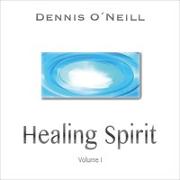 Cover-Bild zu O'Neill, Dennis (Komponist): Healing Spirit