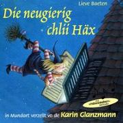 Cover-Bild zu Baeten, Lieve: Die neugierig chlii Häx