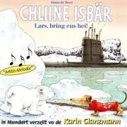 Cover-Bild zu Beer, Hans de: Chliine Isbär - Lars, bring eus hei!