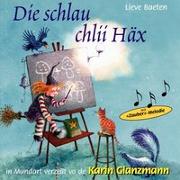 Cover-Bild zu Baeten, Lieve: Die schlau chlii Häx