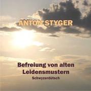 Cover-Bild zu Styger, Anton: Befreiung von alten Leidensmustern