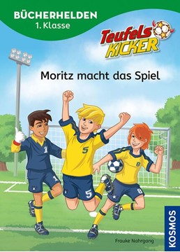 Bild von Nahrgang, Frauke: Teufelskicker, Bücherhelden 1. Klasse, Moritz macht das Spiel