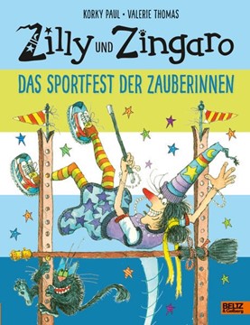 Bild von Paul, Korky: Zilly und Zingaro. Das Sportfest der Zauberinnen
