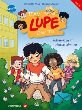 Bild von Wich, Henriette: Team LUPE ermittelt (3). Koffer-Klau im Klassenzimmer