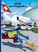 Cover-Bild zu Lendenmann, Jürg: Globi am Flughafen