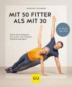 Cover-Bild zu Tschirner, Thorsten: Mit 50 fitter als mit 30