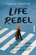 Cover-Bild zu Eisenring, Yvonne: Life Rebel
