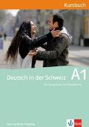 Cover-Bild zu Maurer, Ernst: Deutsch in der Schweiz / Deutsch in der Schweiz A1