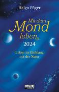 Cover-Bild zu Föger, Helga: Mit dem Mond leben 2024
